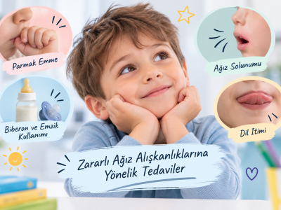 Zararlı Ağız Alışkanlıklarına Yönelik Tedaviler